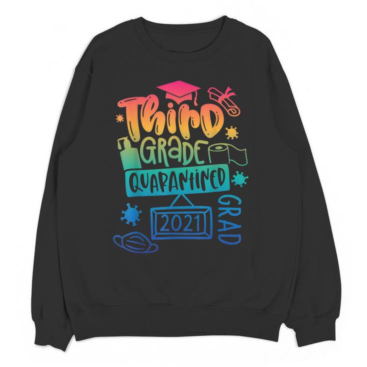3rd Grade 2021 Graduate Quarantine Third Grade Graduation Unisex Sweatshirt