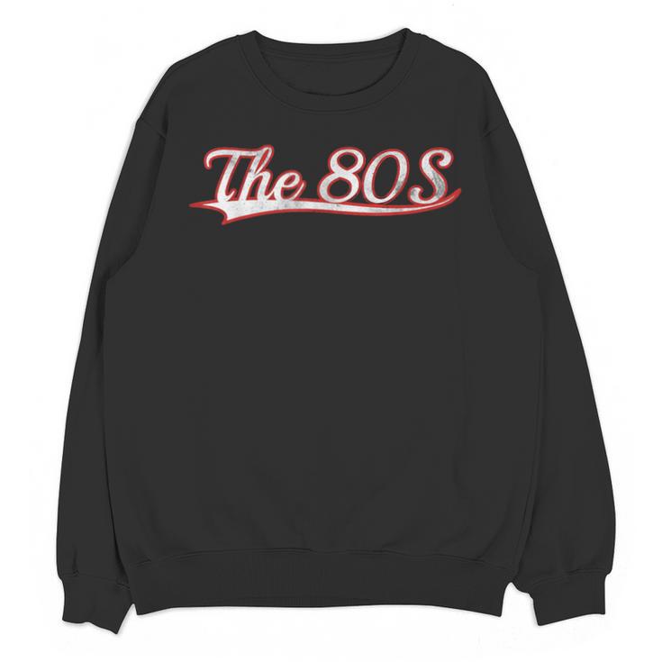 The 80S Eighties Decade Nostalgia Music Vintage Varsity Unisex Sweatshirt