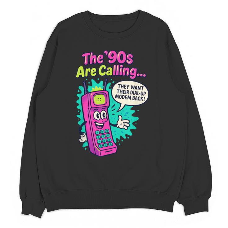 The 90s Are Calling Retro 90s Kid Nostalgia Gag Meme Unisex Sweatshirt