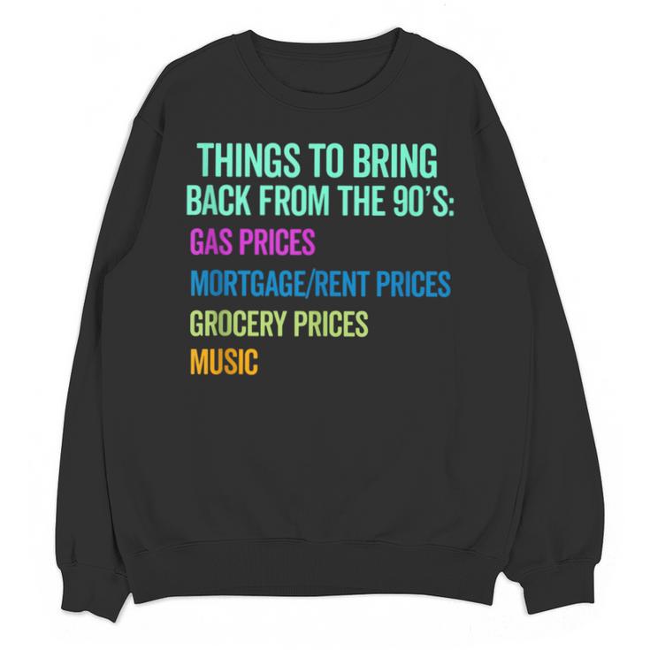 90's Lover Nineties 1990's Born Nostalgia Politics Unisex Sweatshirt