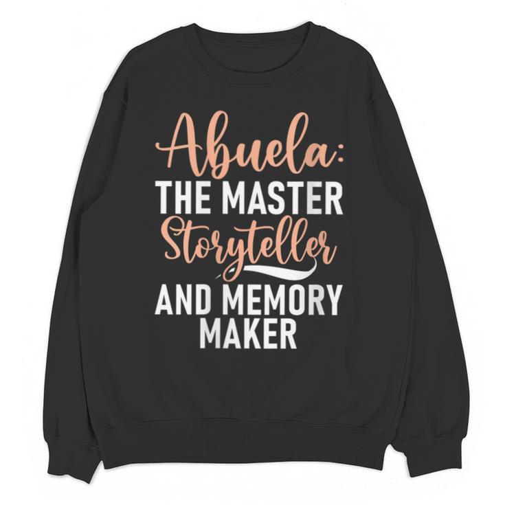 Abuela The Master Storyteller And Memory Maker Abuela Unisex Sweatshirt