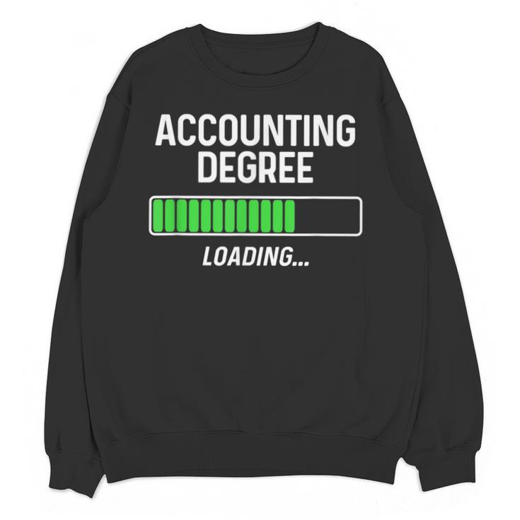 Accounting Degree Loading Shirt Graduation Student Unisex Sweatshirt