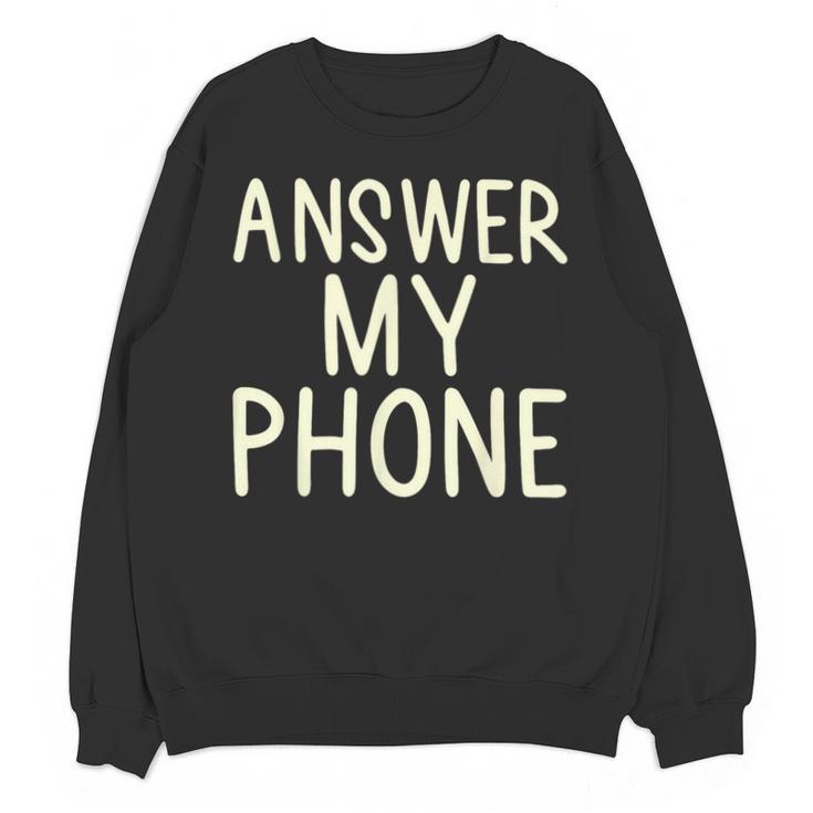 Answer My Phone I Introvert Unisex Sweatshirt