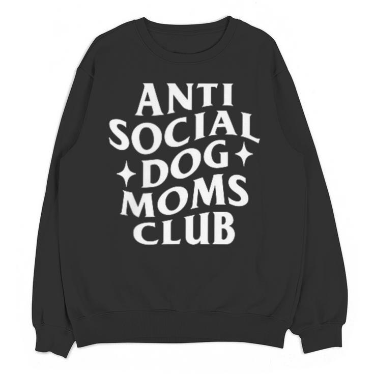 Anti Social Dog Moms Club Introvert Dog Mom Dog Lover Unisex Sweatshirt Anti Social Dog Moms Club Introvert Dog Mom Dog Lover Unisex Sweatshirt