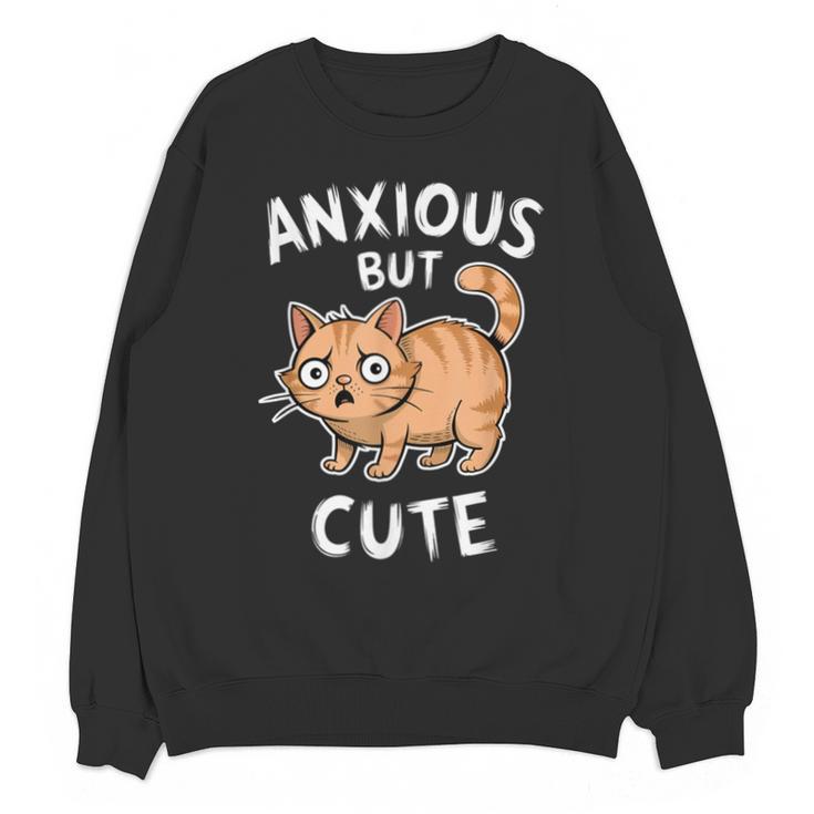 Anxious But Cute Anxiety Meme Cat Lover Introvert For Men Women Unisex Sweatshirt