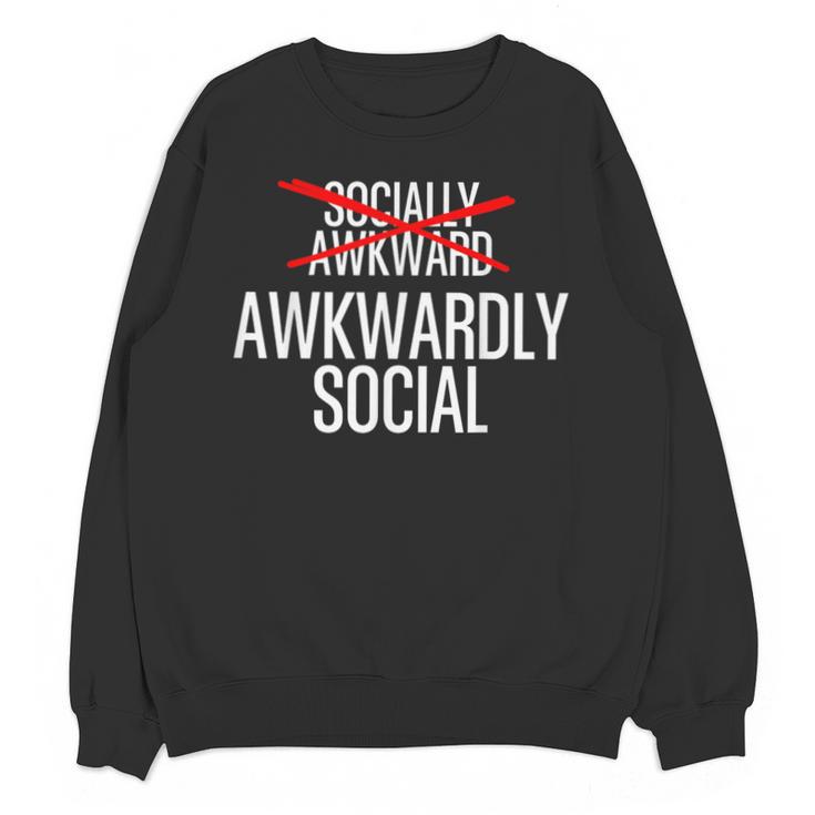 Awkwardly Social Socially Awkward Anxious Introverts Unisex Sweatshirt