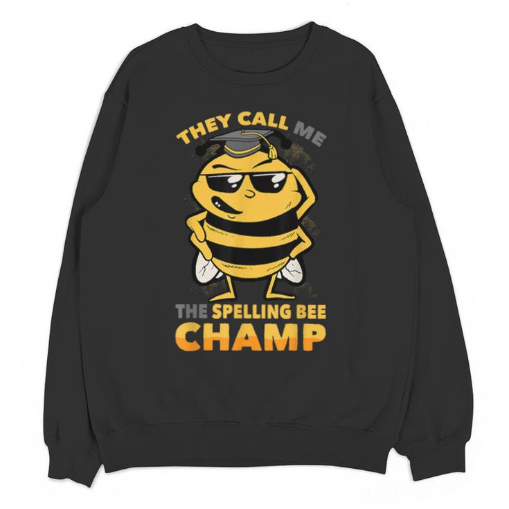Bees They Call Me The Spelling Bee Champ Graduation Unisex Sweatshirt