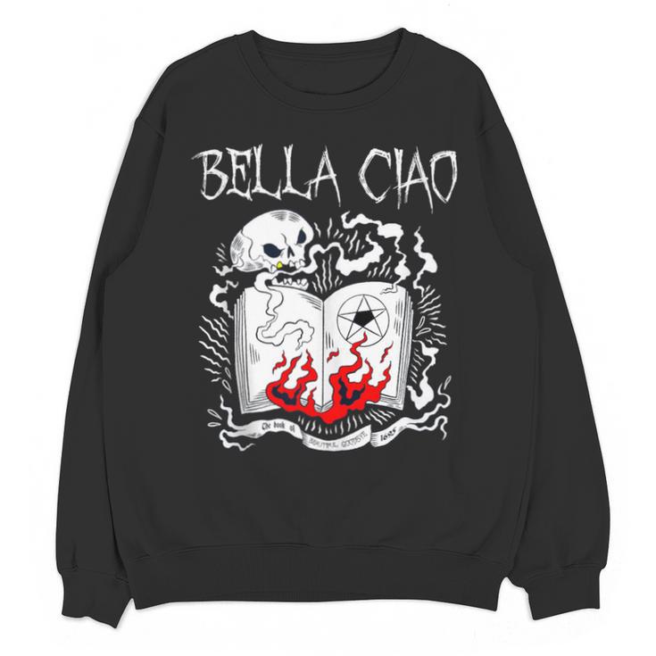 Bella Ciao Goodbye Beautiful Skull Book Of Dark Magic Occult Unisex Sweatshirt