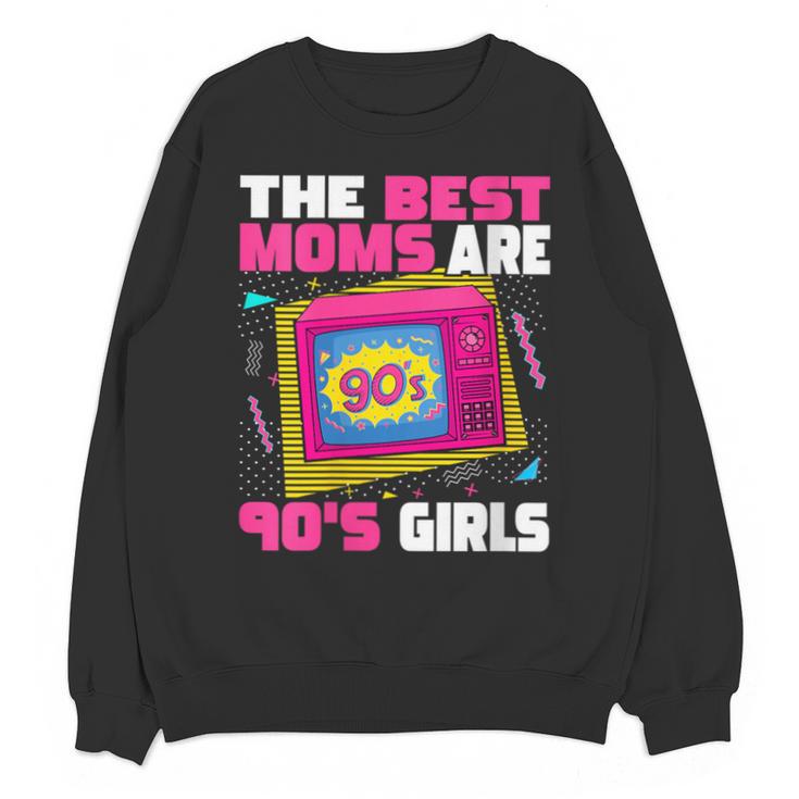 The Best Moms Are 90s Girls 90s Aesthetic Mom Nostalgia Unisex Sweatshirt The Best Moms Are 90s Girls 90s Aesthetic Mom Nostalgia Unisex Sweatshirt