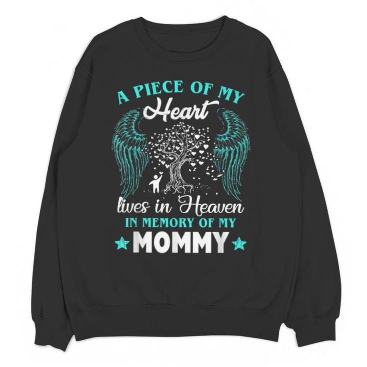 Big Piece Of My Heart Live Heaven In Memory Of My Mom Best Unisex Sweatshirt