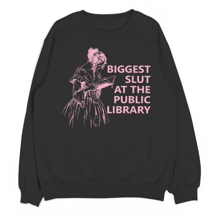 Biggest Slut At The Public Library Reading Book Club Unisex Sweatshirt