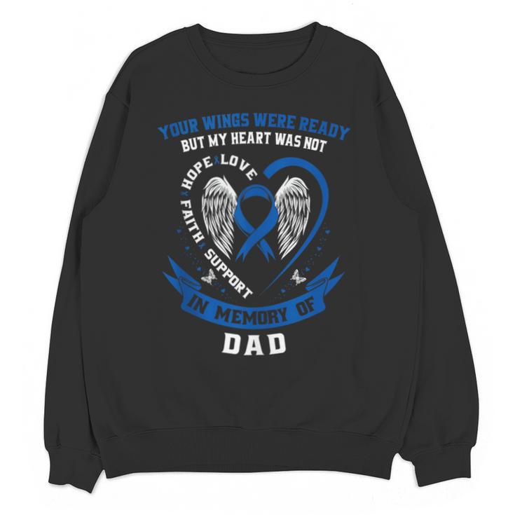 Blue In Memory Of Dad Colon Cancer Awareness Uplifting Unisex Sweatshirt