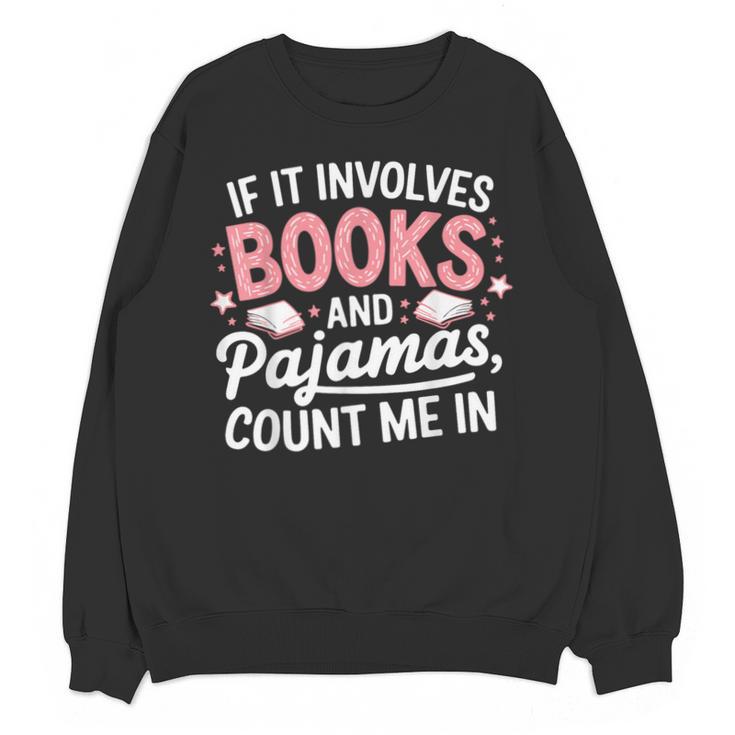 Book & Pajamas Humorous Book Lover Reading Bedtime Unisex Sweatshirt
