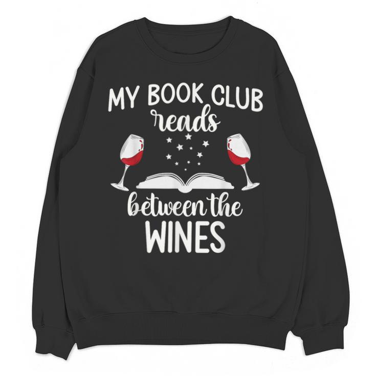 My Book Club Reads Between The Wines Bookworm Humor Unisex Sweatshirt