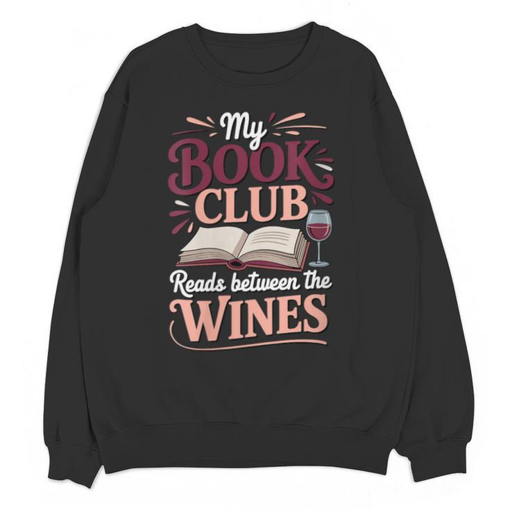 My Book Club Reads Between The Wines Unisex Sweatshirt