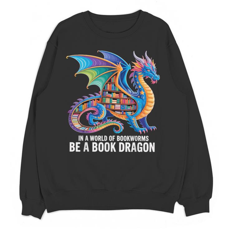 Be a Book Dragon Reading Unisex Sweatshirt
