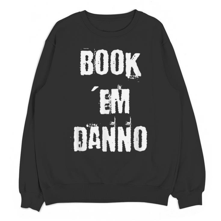 Book 'Em Danno Unisex Sweatshirt