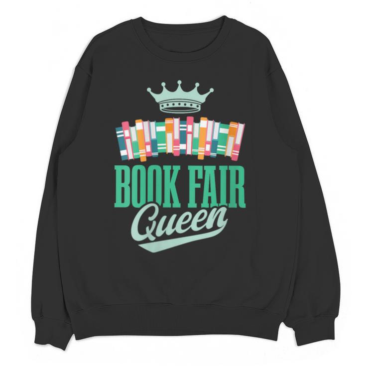 Book Fair Queen Literature School Book Fair Event Unisex Sweatshirt