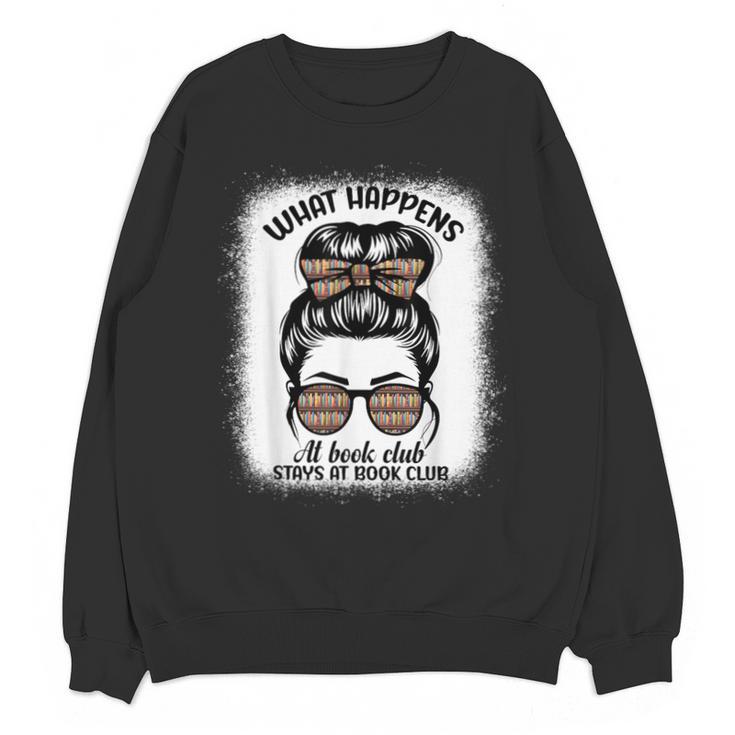 Book Lover What Happens At Book Club Stays Messy Bun Girls Unisex Sweatshirt