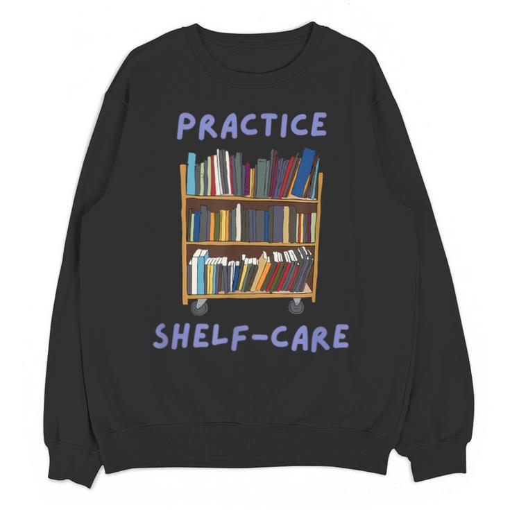 Book Lover Pun Practice Shelf-Care Unisex Sweatshirt