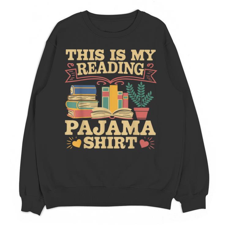 Book And Pajama This Is My Reading Pajama Bedtime Reading Unisex Sweatshirt