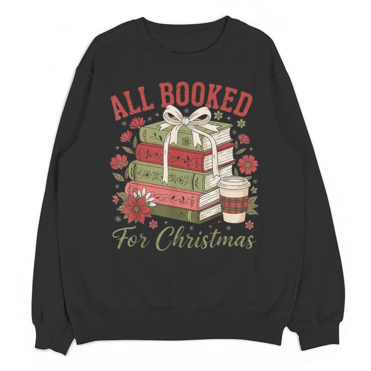 All Booked For Christmas Coquette Xmas Book Club Book Lovers Unisex Sweatshirt