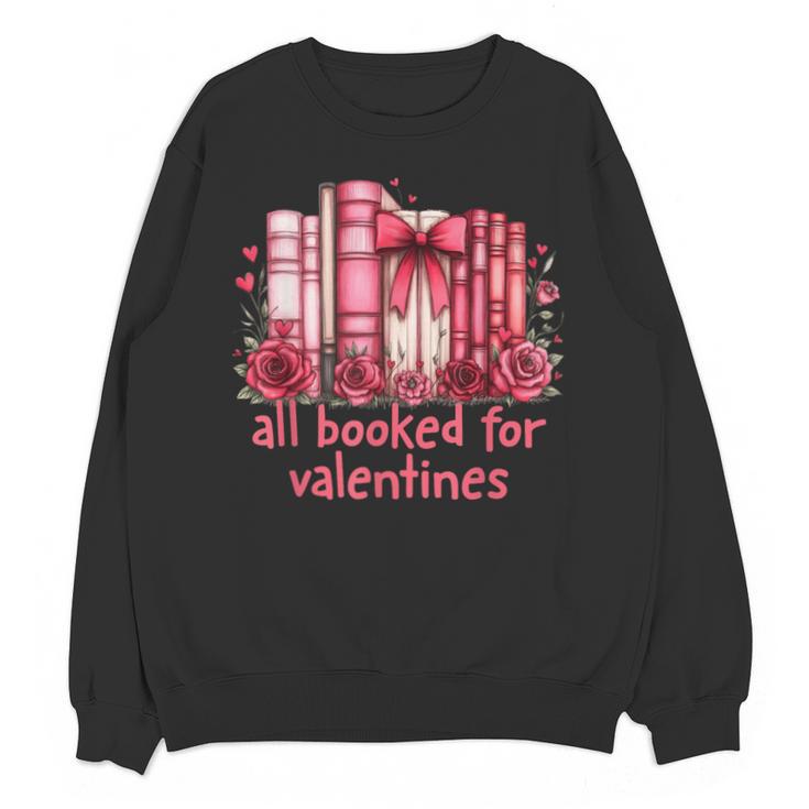 All Booked For Valentines Coquette Bow Book Lover Bookworm Unisex Sweatshirt