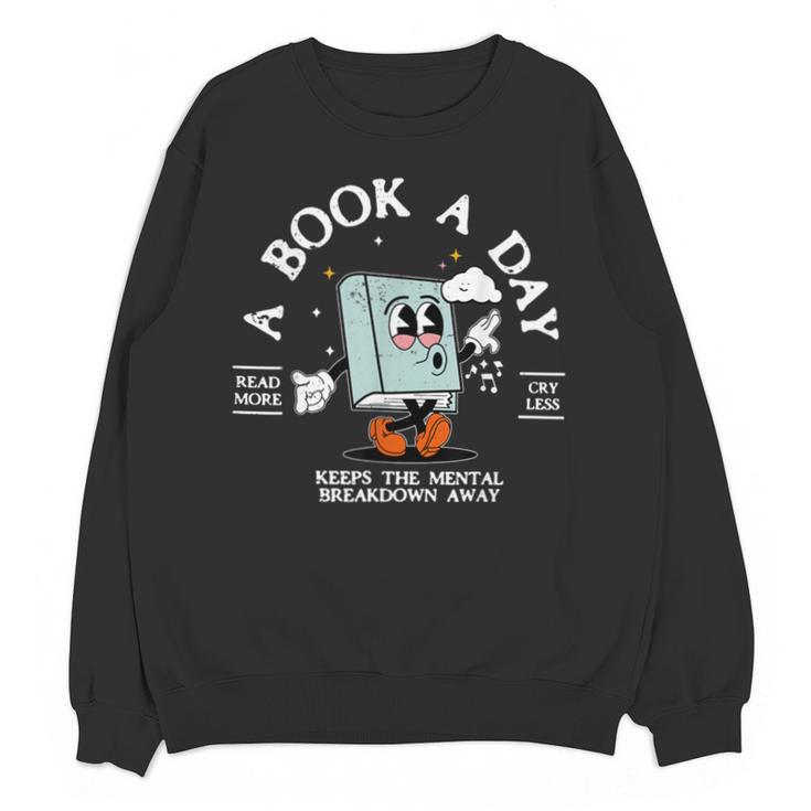 Bookish Mental Health Book A Day Retro Read More Book Unisex Sweatshirt