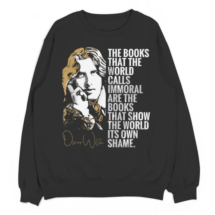 Books Called Immoral World's Shame Dorian Gray Oscar Wilde Unisex Sweatshirt