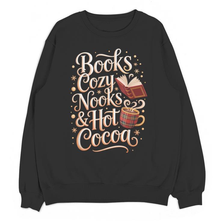 Books Cozy Nooks Hot Cocoa Winter Reading Warmth Comfort Unisex Sweatshirt