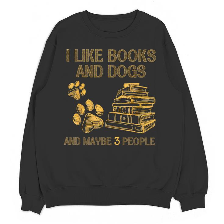 I Like Books And Dogs And Maybe 3 People Vintage Sayin Unisex Sweatshirt