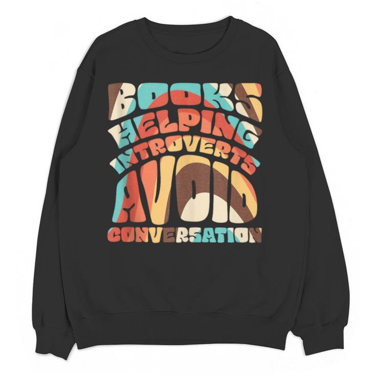 Books Helping Introverts Avoid Conversation Unisex Sweatshirt