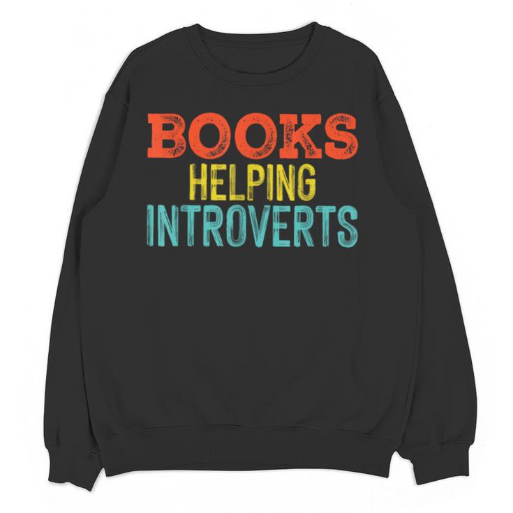 Books Helping Introverts I Introvert Unisex Sweatshirt