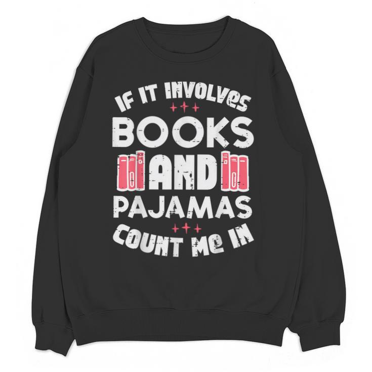 Books Pajamas Read Reading Book Librarian Women Girls Unisex Sweatshirt