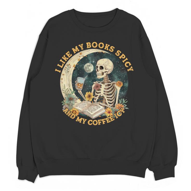 I Like My Books Spicy & My Coffee Icy Skeleton Read Book Unisex Sweatshirt
