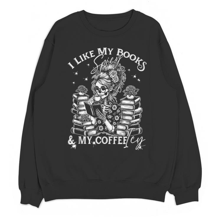 I Like My Books Spicy And My Coffee ICY Skeleton Meme Unisex Sweatshirt