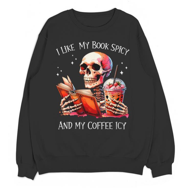 I Like My Books Spicy And My Coffee Icy Skeleton Unisex Sweatshirt
