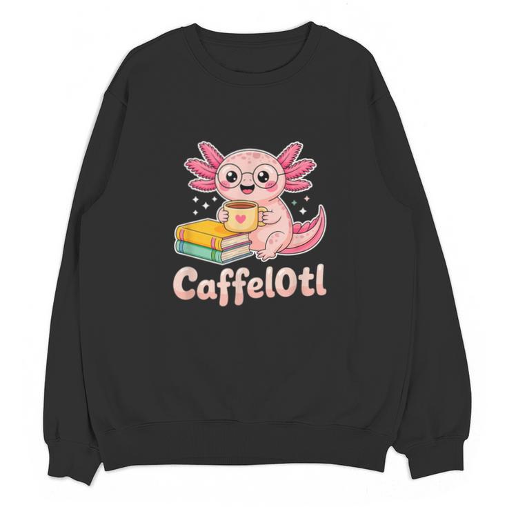 Caffelotl Cute Axolotl Pun Coffee Book Lover Kawaii Humor Unisex Sweatshirt