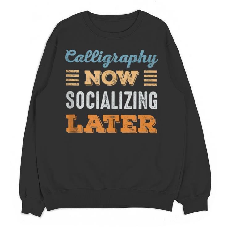 Calligraphy Now Minimal Socializing Introvert Vintage Unisex Sweatshirt
