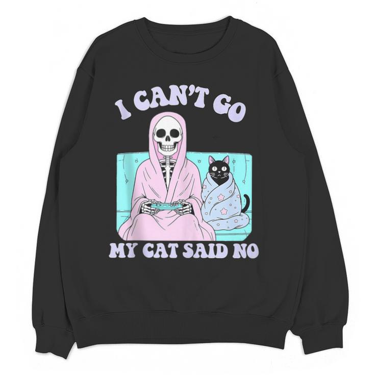 I Can't Go My Cat Said No Introvert Anxiety Cat Lover Unisex Sweatshirt