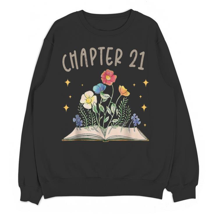 Chapter 21st Birthday Bookworm 21 Years Old For Book Lovers Unisex Sweatshirt