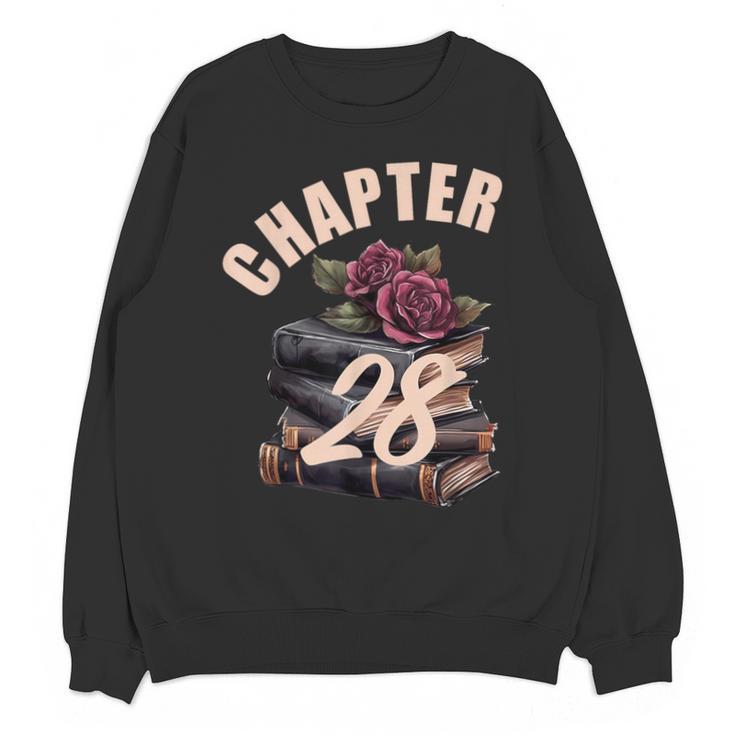 Chapter 28 28th Birthday Women Book Lovers Its My Birthday Unisex Sweatshirt