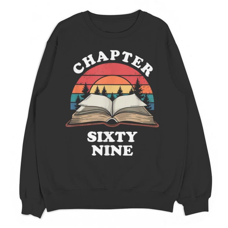 Chapter Sixty Nine Book Reading 69th Birthday 69 Year Old Unisex Sweatshirt