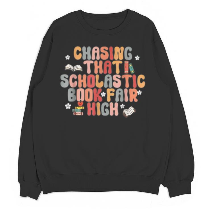 CHASING THAT SCHOLASTIC BOOK FAIR HIGH Unisex Sweatshirt