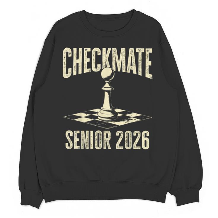 Checkmate Senior 2026 Chess Piece Class Of 2026 Graduation Unisex Sweatshirt