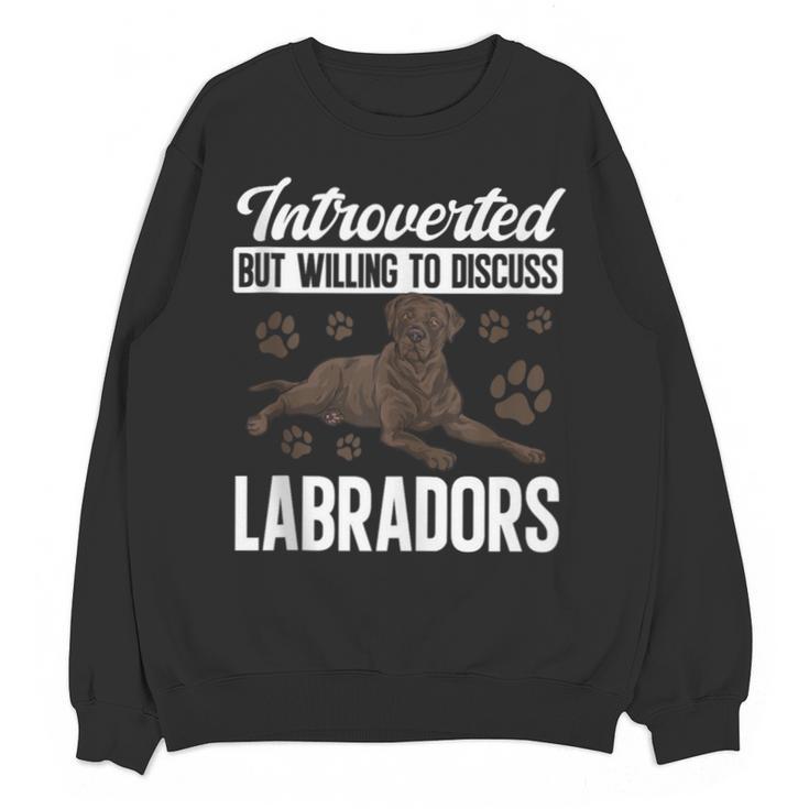 Chocolate Lab Dog Introvert Chocolate Labrador Retriever Unisex Sweatshirt