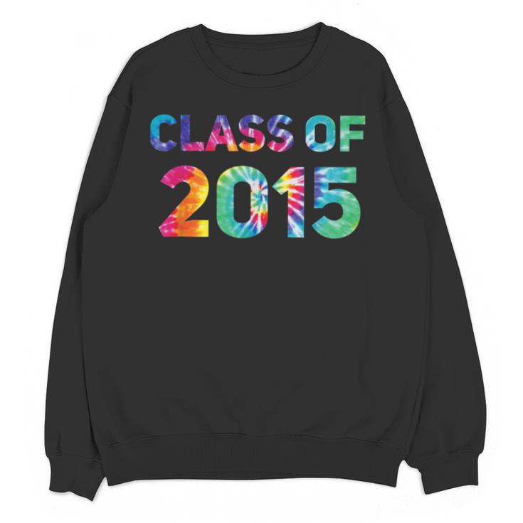 Class Of 2015 School Reunion College Highschool Graduation Unisex Sweatshirt