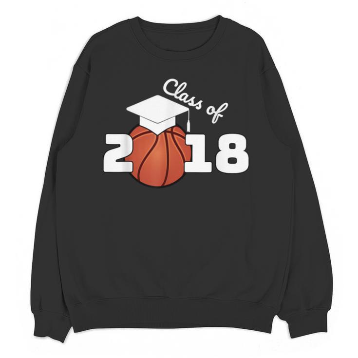 Class Of 2018 Basketball Senior Graduation Shirt Grad Unisex Sweatshirt