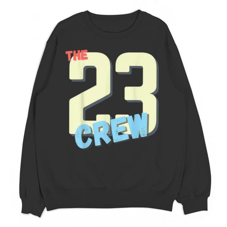 Class Of 2023 Seniors 23 Crew Senior Graduation Idea Unisex Sweatshirt