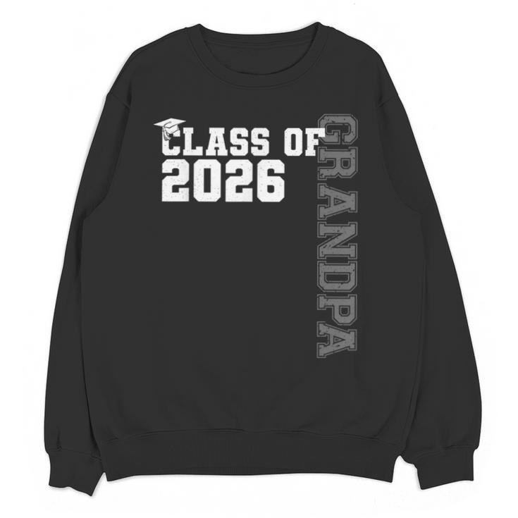 Class Of 2026 Proud Grandpa Of A 2026 Graduate Graduation Unisex Sweatshirt